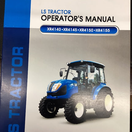 LS TRACTOR OPERATOR'S MANUAL XR4140, XR4145, XR4150, XR4155