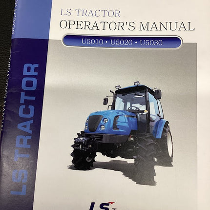 LS TRACTOR OPERATOR'S MANUAL U5010, U5020, U5030